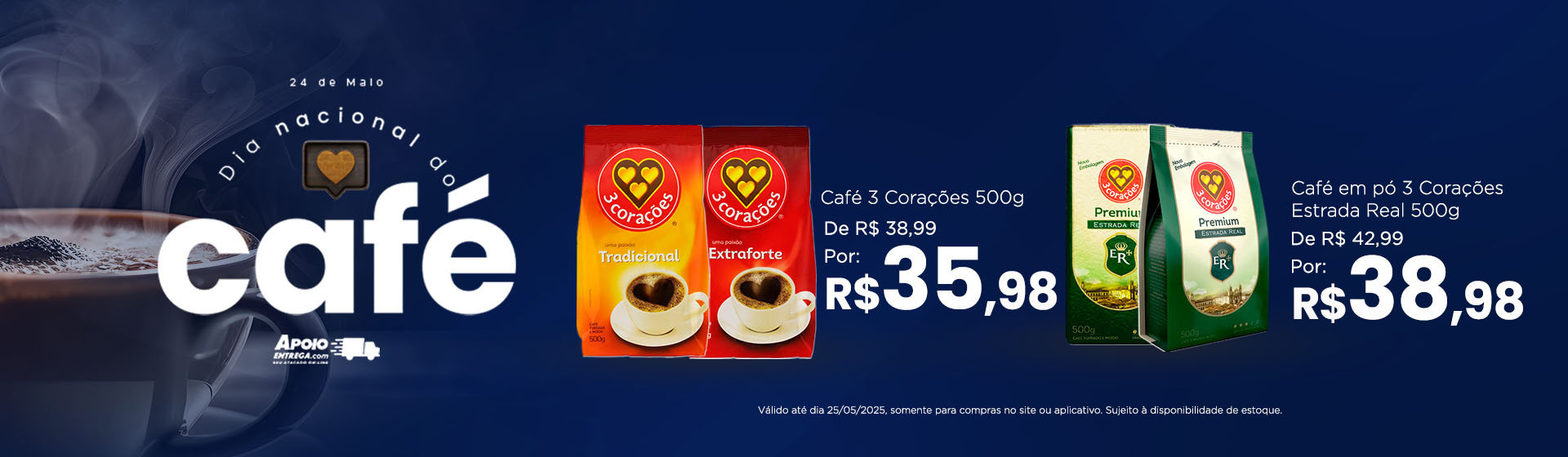Cafés até 25/05
